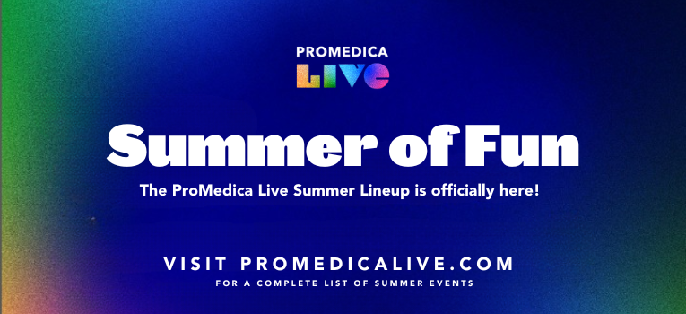 Ad for ProMedica Live Summer of Fun